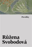 Povídky - Růžena Svobodová