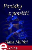 Povídky z povětří - Hana Militká