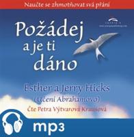 Požádej a je ti dáno, mp3 - Jerry Hicks, Esther Hicksová