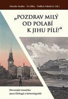 „Pozdrav milý od Polabí k jihu pílí!“ - Miroslav Kouba, Ivo Říha, Dalibor Sokolović