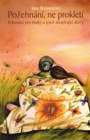 Požehnání, ne prokletí