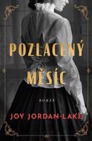 Pozlacený měsíc - Joy Jordan-Lake