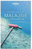 Poznáváme Malajsie a Singapur - Lonely Planet - Lindsay Brown, Brett Atkinson, Simon Richmond