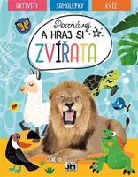 Poznávej a hraj si - Zvířata. Aktivity, samolepky, kvíz