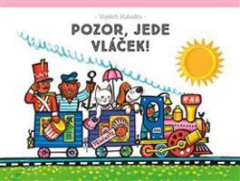 Pozor, jede vláček! - Vojtěch Kubašta