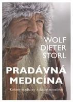 Pradávná medicína - Kořeny medicíny z dávné minulosti - Dieter Storl Wolf