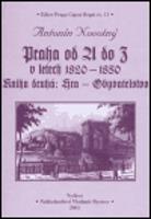 Praha od A do Z v letech 1820-1850. Kniha druhá: Hra - Obyvatelstvo - Antonín Novotný