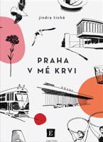 Praha v mé krvi - Jindra Tichá