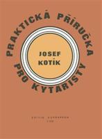 Praktická příručka pro kytaristy (Akordy, hmaty, taneční rytmy) - Josef Kotík