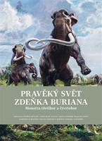 Pravěký svět Zdeňka Buriana - Kniha 2 - Rostislav Walica, Ondřej Müller, Bořivoj Záruba, Zdeněk Burian, Václav Vančata