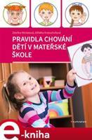 Pravidla chování dětí v mateřské škole - Zdeňka Míchalová, Alžběta Kratochvílová
