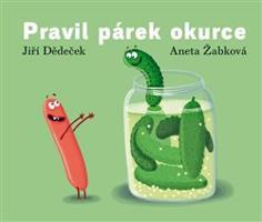 Pravil párek okurce - Jiří Dědeček