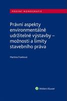 Právní aspekty environmentálně udržitelné výstavby - Martina Franková