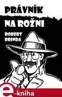 Právník na rožni - Robert Brinda