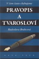 Pravopis a tvarosloví.