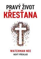 Pravý život křesťana - Nee Watchman