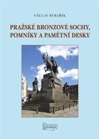 Pražské bronzové sochy, pomníky a pamětní desky
