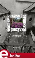 Pražské dvorky - Petr Sojka