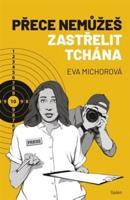 Přece nemůžeš zastřelit tchána - Eva Michorová