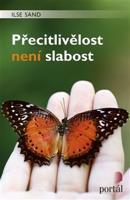 Přecitlivělost není slabost - Ilse Sand