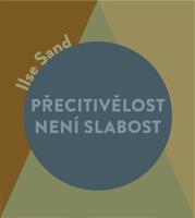 Přecitlivělost není slabost