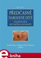 Předčasně narozené dítě - Magdalena Chvílová Weberová, kolektiv, Daniela Marková