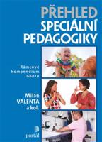 Přehled speciální pedagogiky - Milan Valenta, kol.