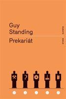 Prekariát - Guy Standing