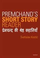 Premchand`s Short Story Reader - Svetislav Kostić