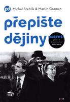 Přepište dějiny potřetí - Michal Stehlík, Martin Groman