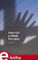 Přes ploty - Matěj, Fedor Gál