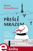 Přešlé mrazem - Marie Formáčková