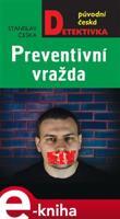 Preventivní vražda - Stanislav Češka