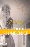 Příběh slunečnice - Miriam Blahová