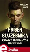Příběh služebníka - Miroslav Hokeš