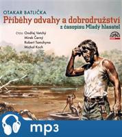 Příběhy odvahy a dobrodružství z časopisu Mladý hlasatel, CD - Otakar Batlička