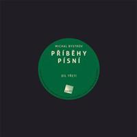 Příběhy písní 3 - Michal Bystrov