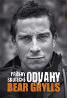 Příběhy skutečné odvahy - Bear Grylls