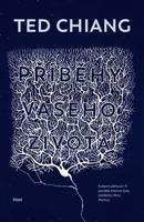 Příběhy vašeho života - Ted Chiang
