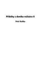 Příběhy z deníku režiséra II - Petr Kaňka