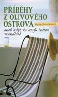 Příběhy z olivového ostrova aneb Když na Korfu kvetou mandloně - Pavla Smetanová