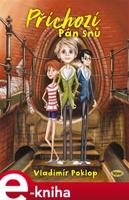 Příchozí 1 - Pán snů - Vladimír Poklop