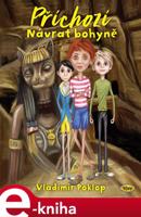 Příchozí 3 - Návrat bohyně - Vladimír Poklop