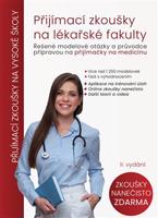 Přijímací zkoušky na lékařské fakulty. Řešené modelové otázky a průvodce přípravou na přijímačky na medicínu