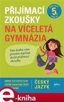 Přijímací zkoušky na víceletá gymnázia – český jazyk - Vlasta Gazdíková, Pavla Brožová, František Brož