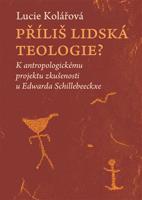 Příliš lidská teologie?