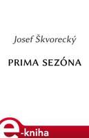 Prima sezóna - Josef Škvorecký