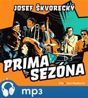 Prima sezóna, mp3 - Josef Škvorecký