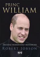 Princ William: zrození moderního monarchy