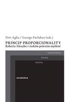 Princip proporcionality Roberta Alexyho v českém právním myšlení
